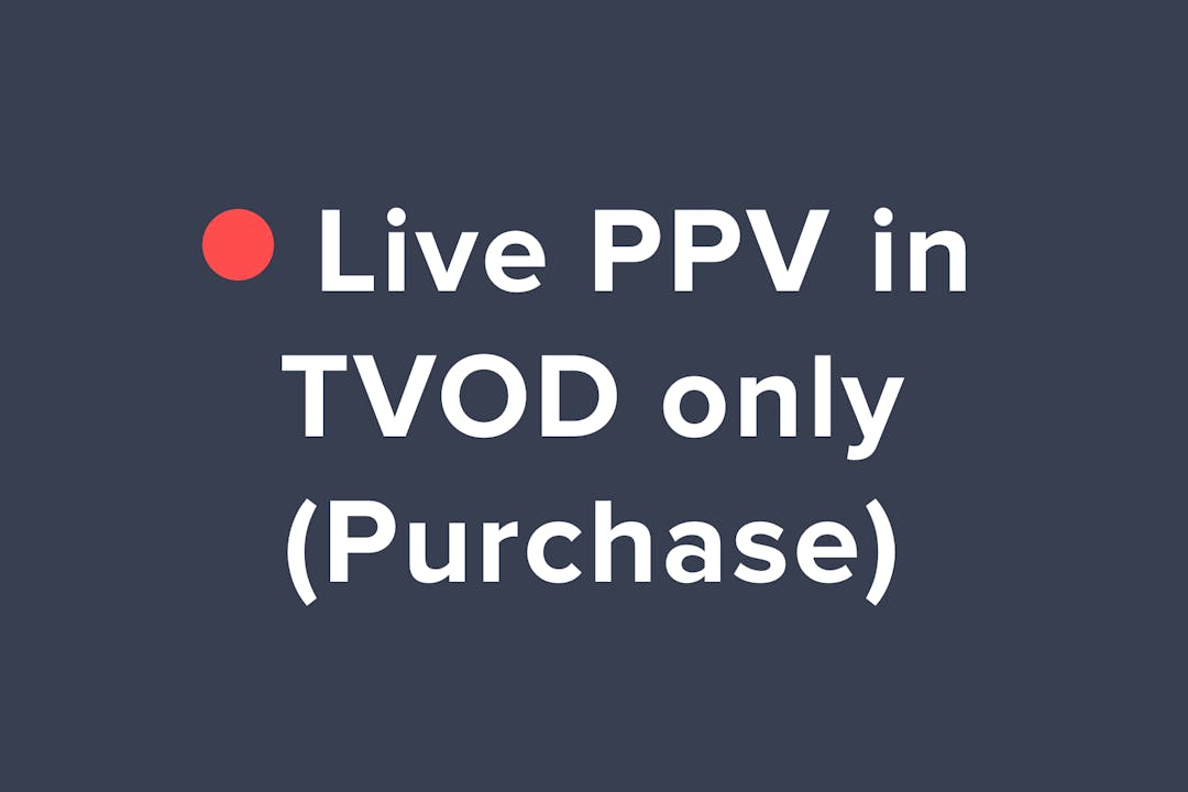 Live PPV Only Available in TVOD Product