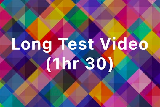 Long Test Video