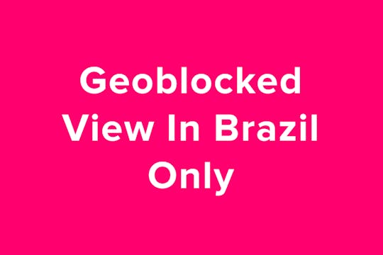 Geoblocked - Brazil Only