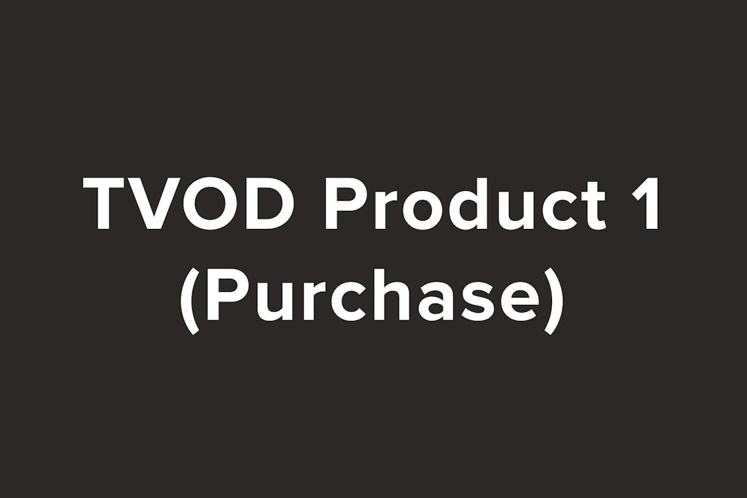 TVOD Product 1 (Purchase)