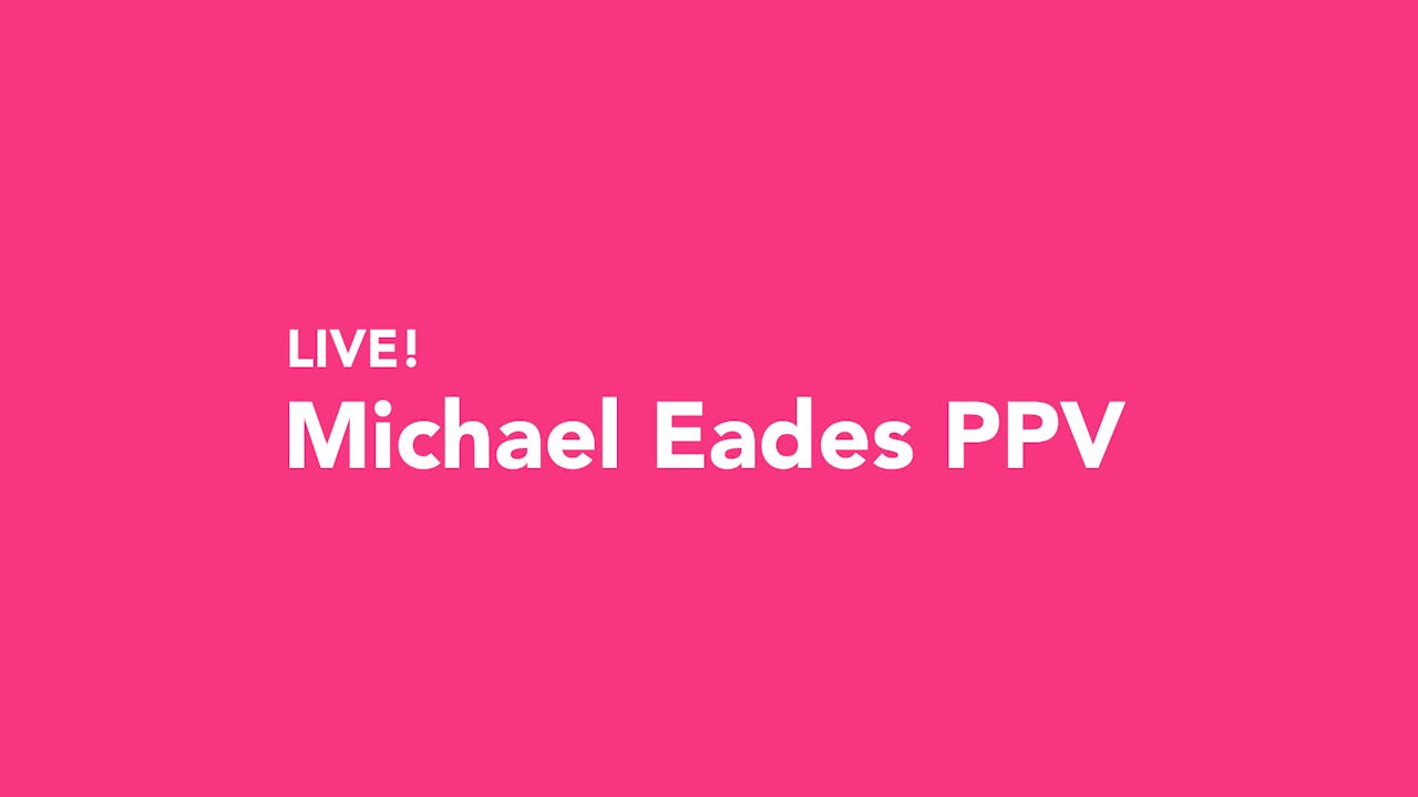 LIVE! Eades PPV