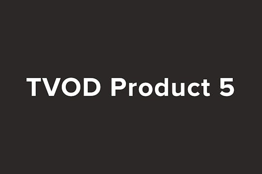 TVOD Product 5