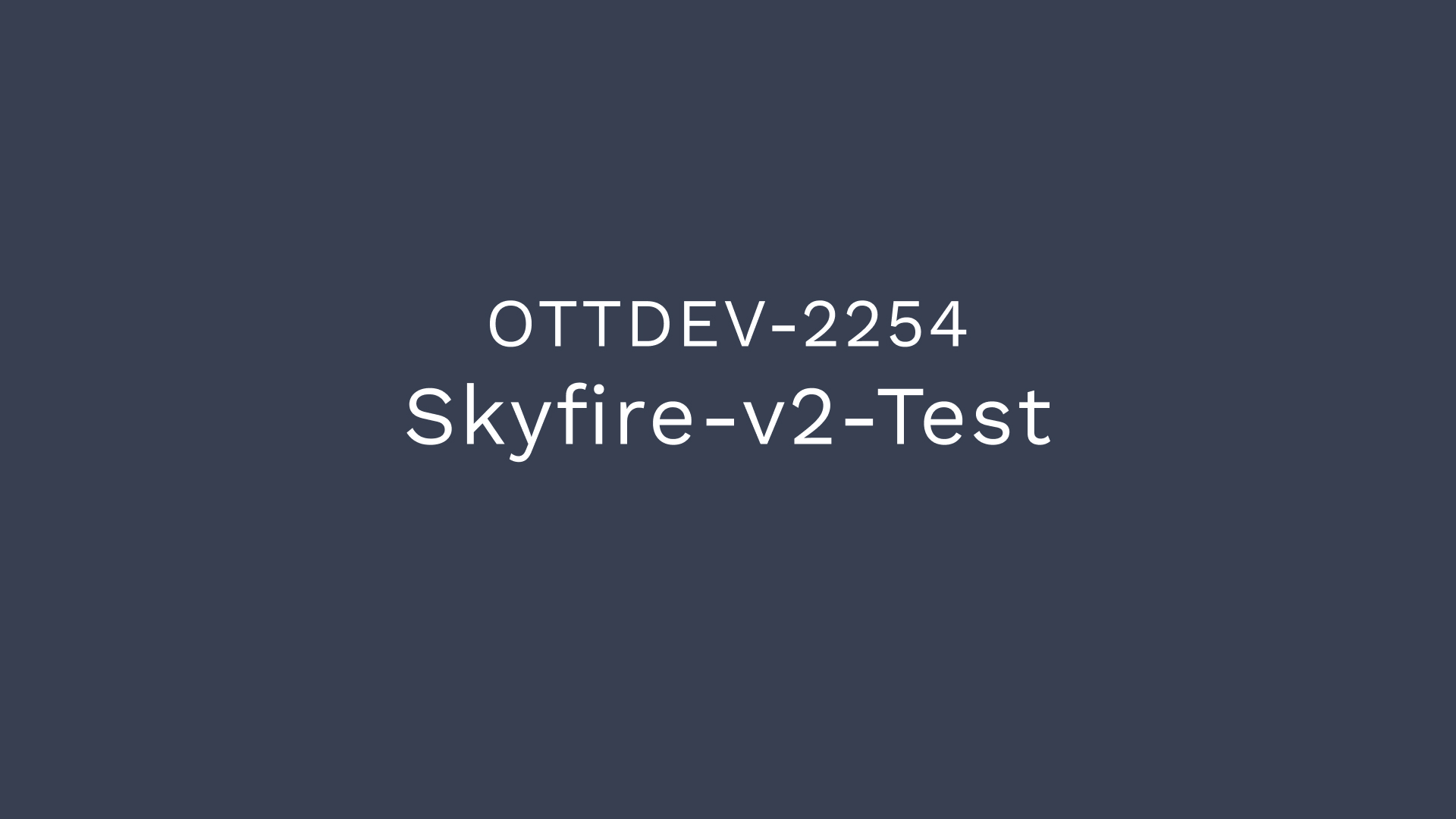 Skyfire-v2-QA