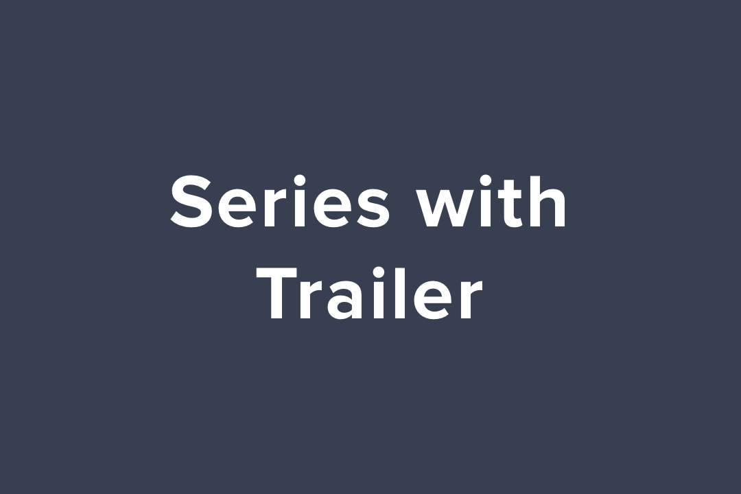 Series With Trailer