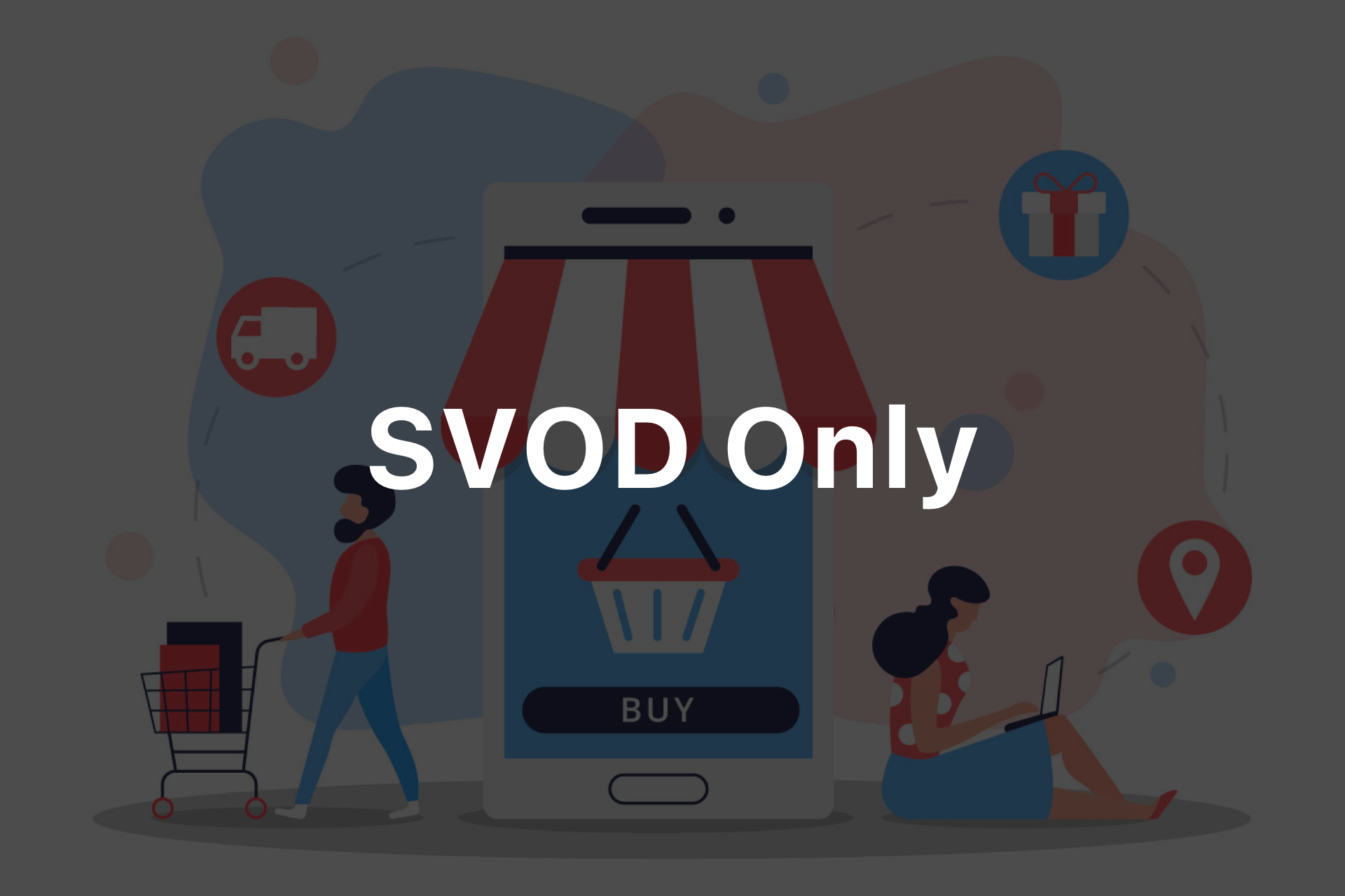 SVOD Only