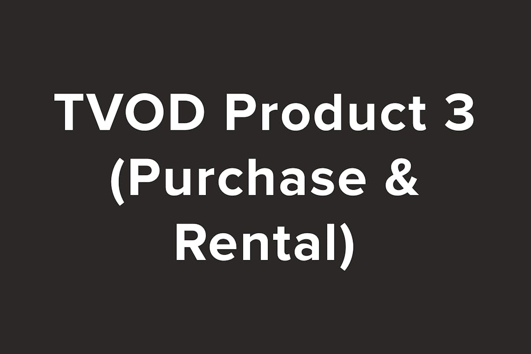 TVOD Product 3 (Purchase & Rental)