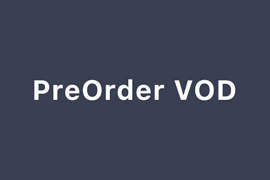 Pre order VOD