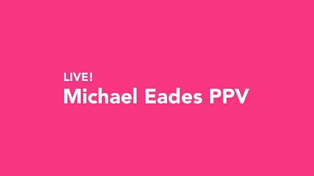 LIVE! Eades PPV Demonstration