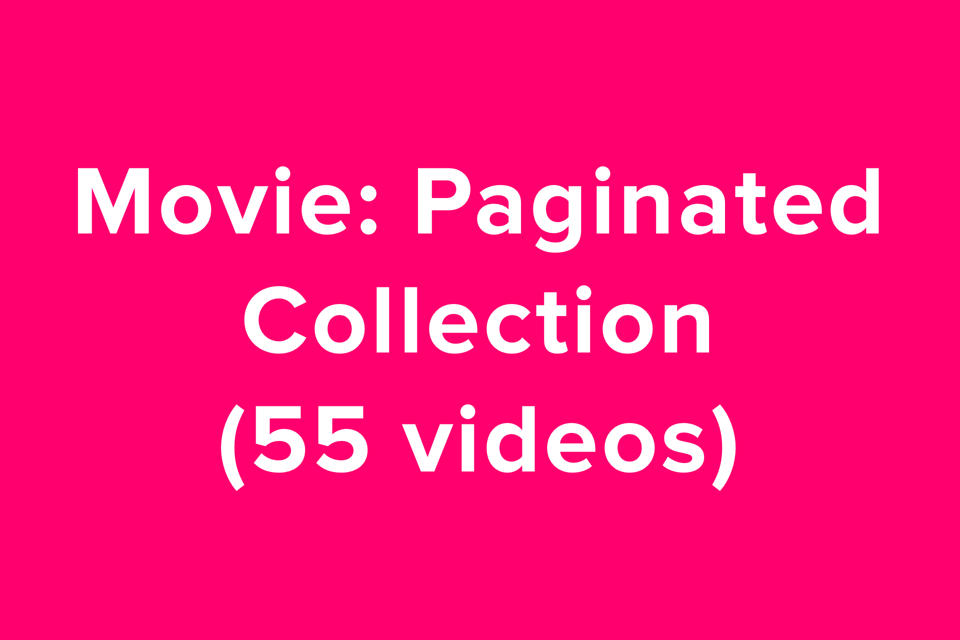 Paginated Movie Collection (More than 50 Videos)