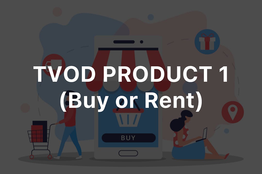 TVOD Product 1 (Buy or Rent) - NOT preorder.