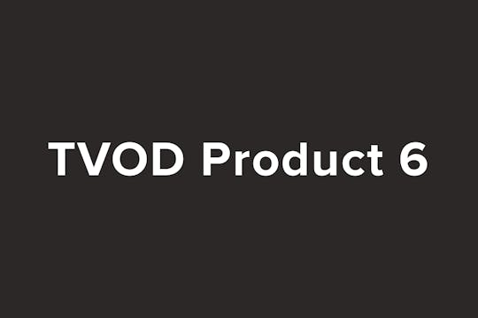 TVOD Product 6