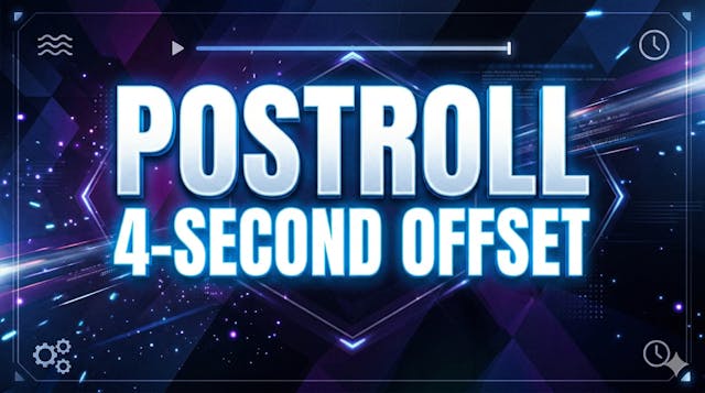 Postroll 4-Second Offset
