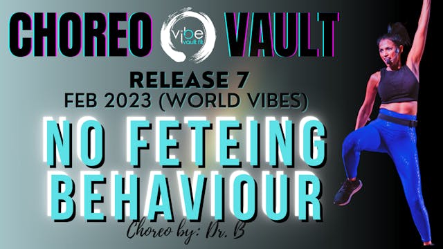 NO FETEING BEHAVIOUR (WORLD VIBES R7)