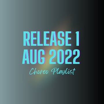 CHOREO VAULT RELEASE 1 - AUG 2022