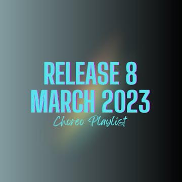 CHOREO VAULT RELEASE 8 - MARCH 2023