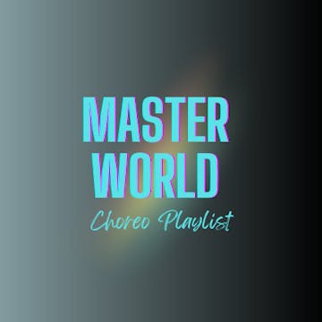 CHOREO VAULT - MASTER (WORLD) PLAYLIST