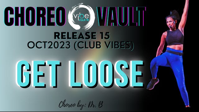 GET LOOSE (CLUB VIBES R15)