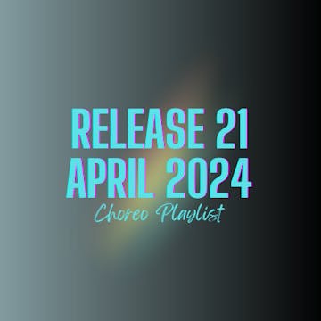 CHOREO VAULT RELEASE 21 - APRIL 2024