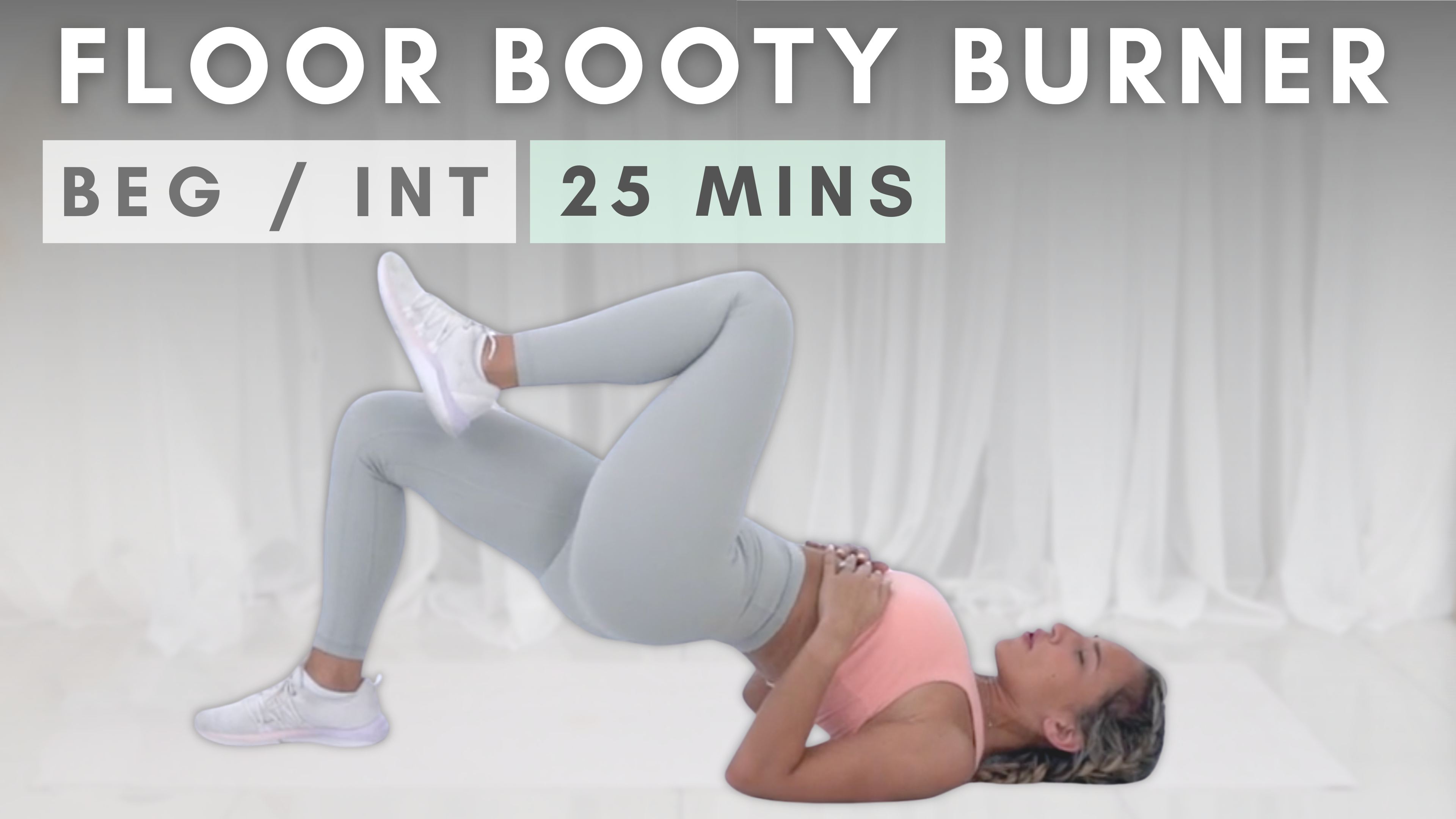 FLOOR Booty & Leg Burner 