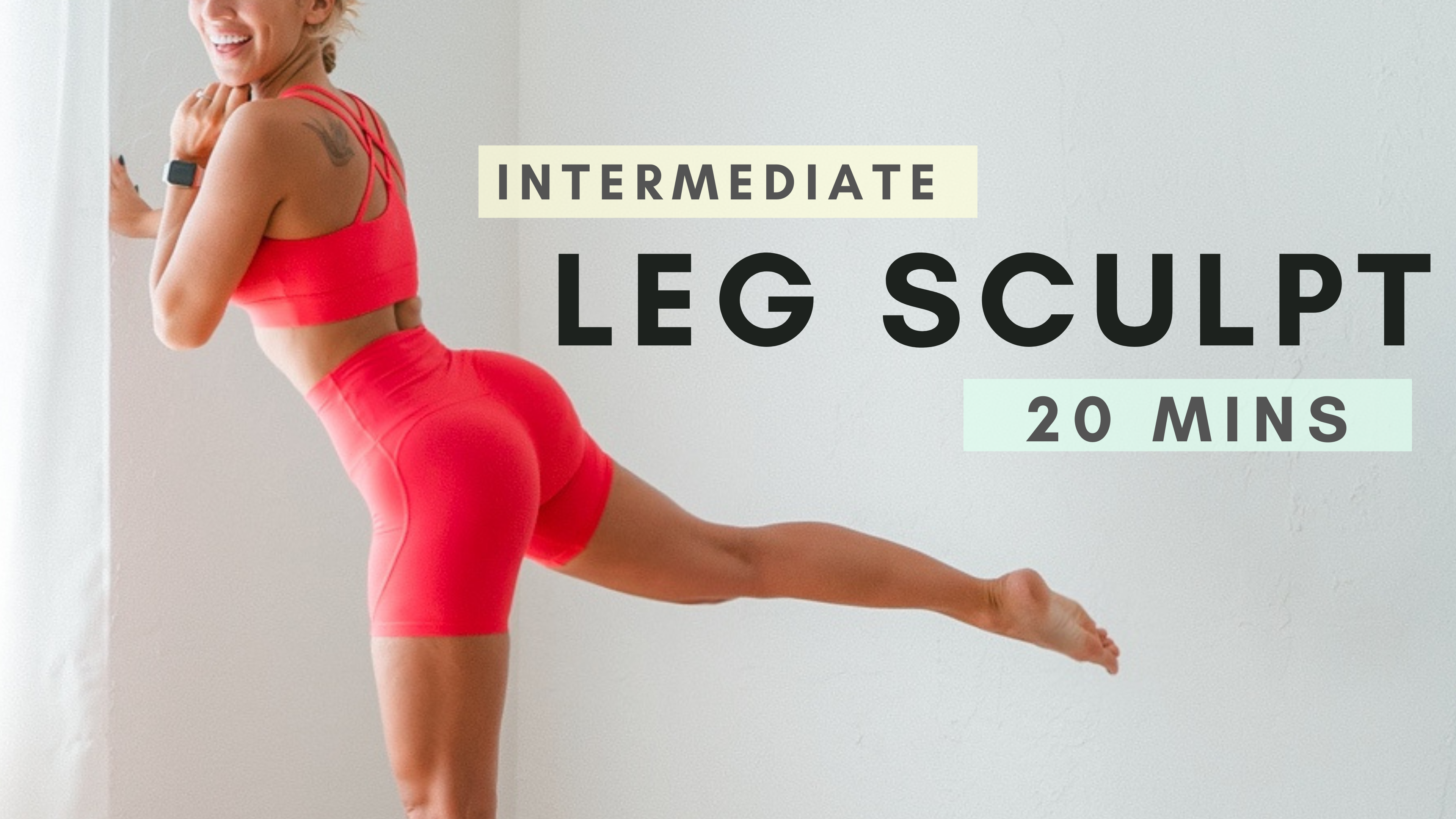 Sculpt your legs in 20 MINS!