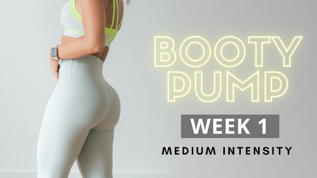 WEEK 1 | Booty Pump