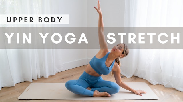 Yin Yoga for Upper Body | stretch for your back, & arms, chest