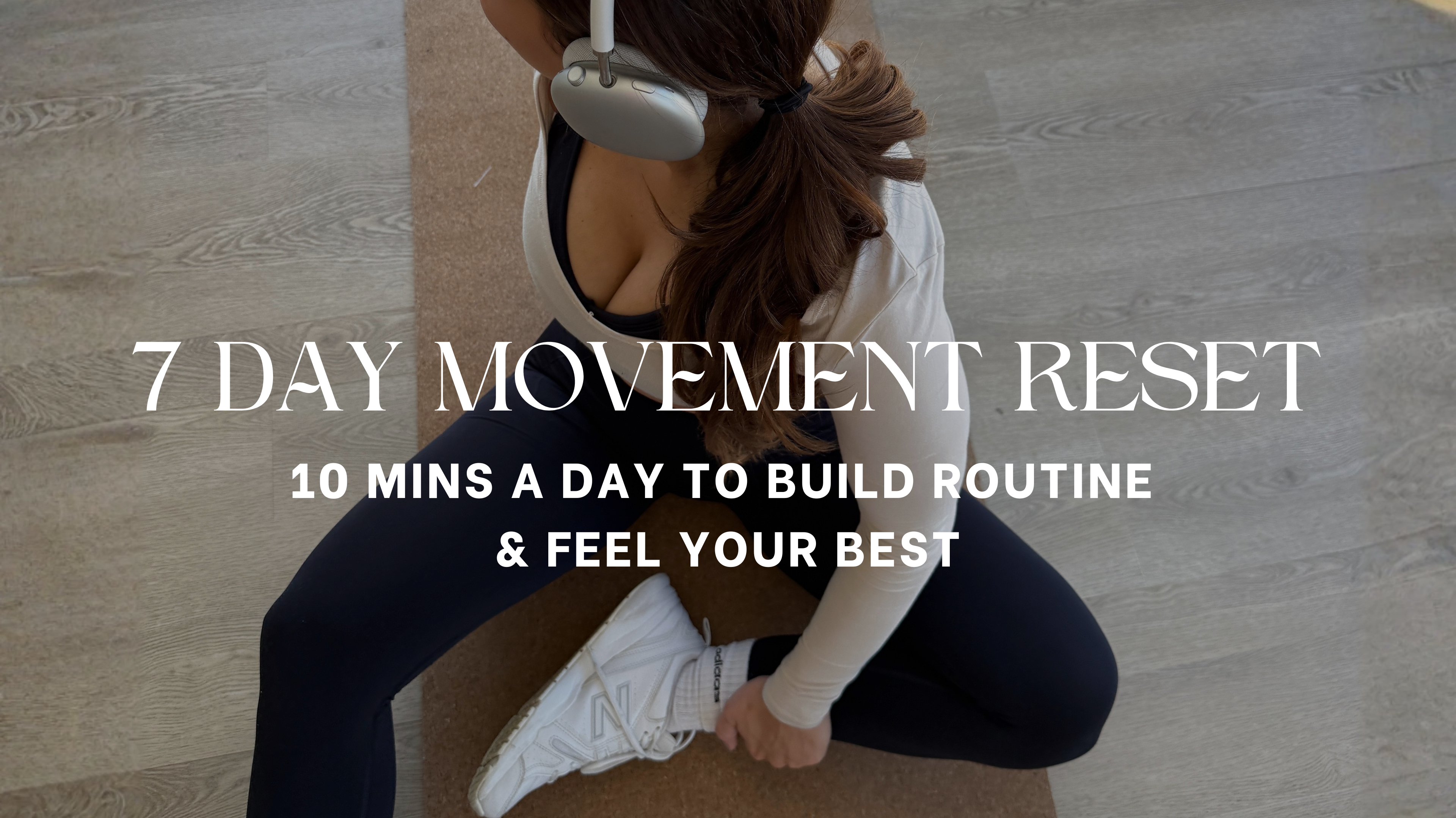 7 DAY MOVEMENT RESET