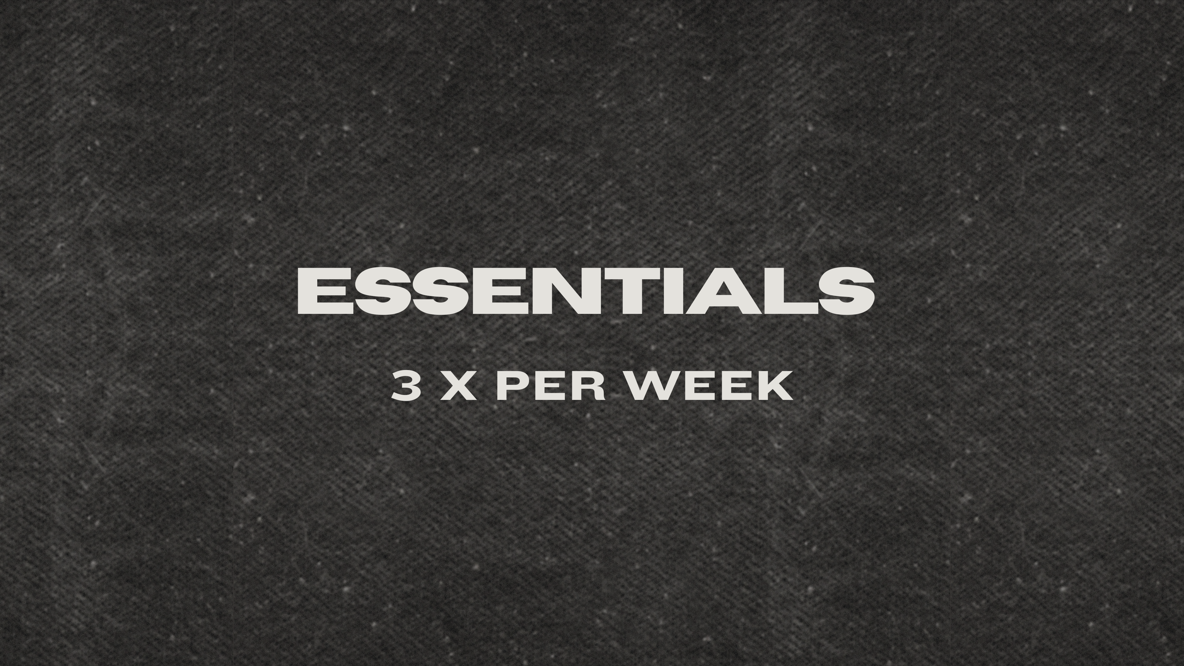 ESSENTIALS | WEEK 1