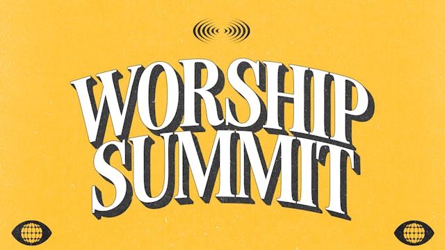Worship Summit - Saturday Morning