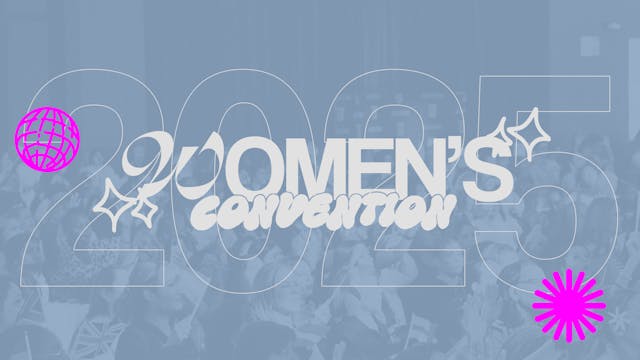 Women's Convention 2025 #2 - Thursday Morning