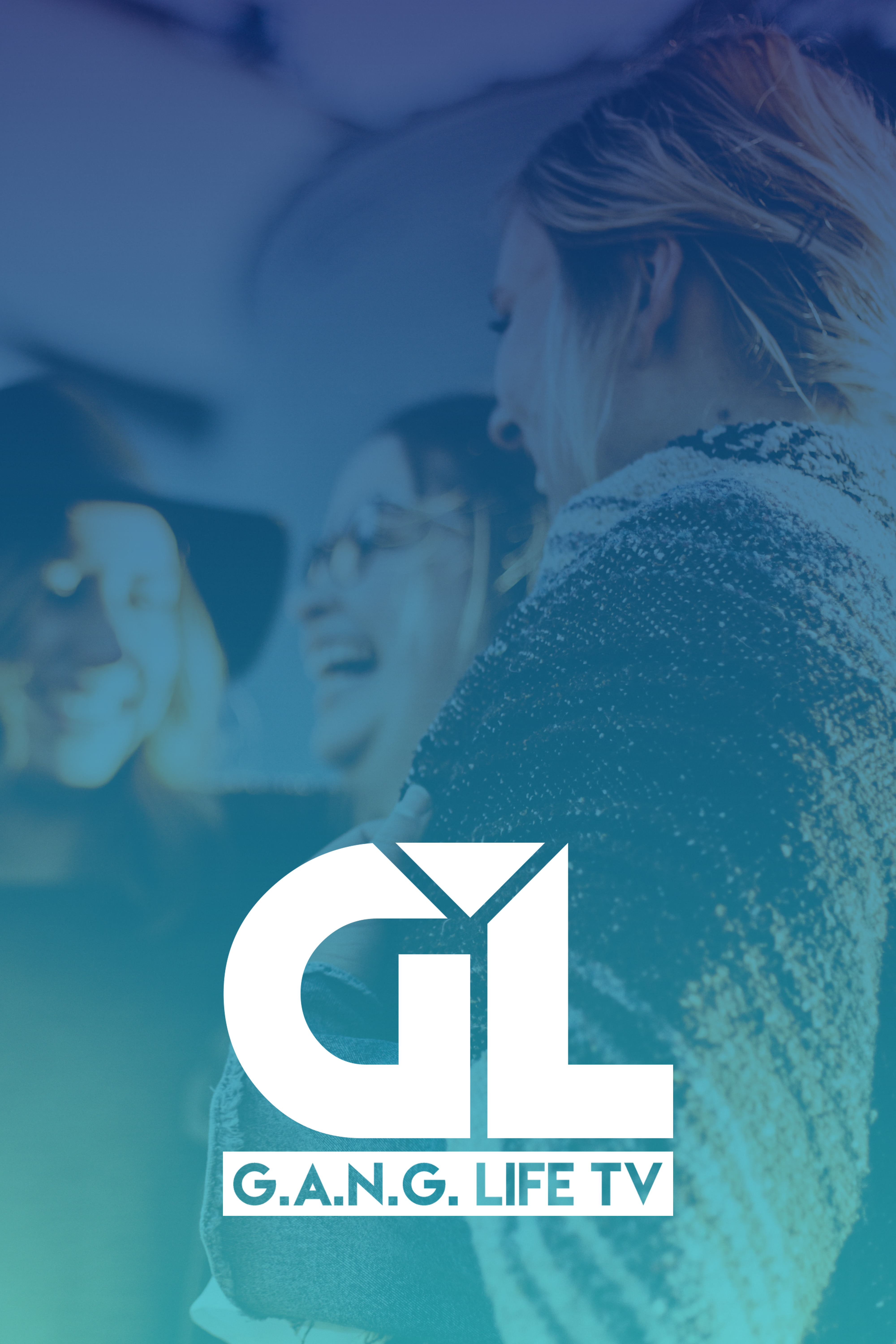 G.A.N.G. Life TV