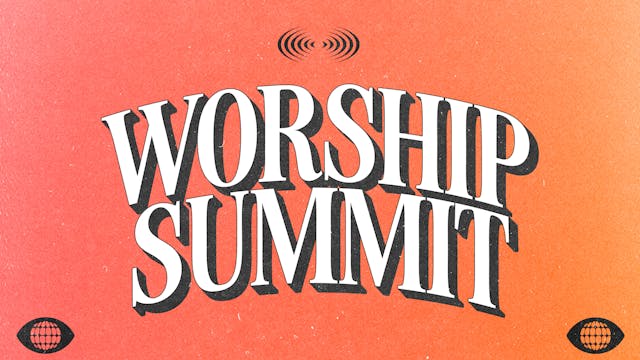Worship Summit - Friday Night