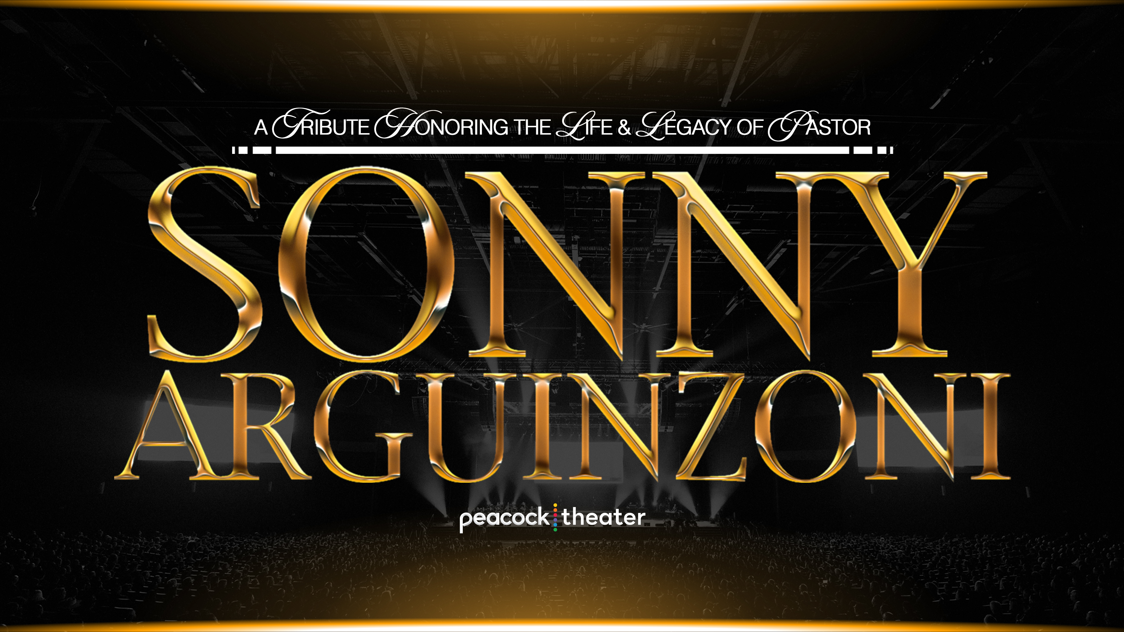 A Tribute: Honoring the Life and Legacy of Pastor Sonny Arguinzoni Sr.