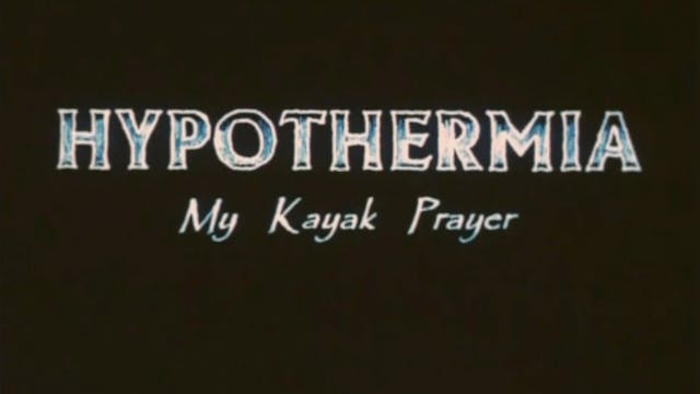 HYPOTHERMIA / My Kayak Prayer
