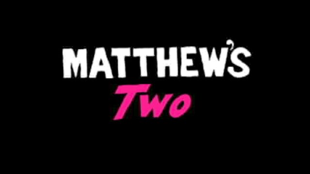 HESUS JOY CHRIST / Matthew's Two