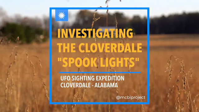 Investigating the Cloverdale Earth _ Spook Lights, Florence, Alabama - Dec 2, 2018