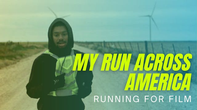 My Run Across America - Running For Film (Full Documentary)