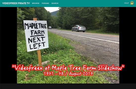 "Videofreex at Maple Tree Farm Slideshow" 1971 -78 / 2019