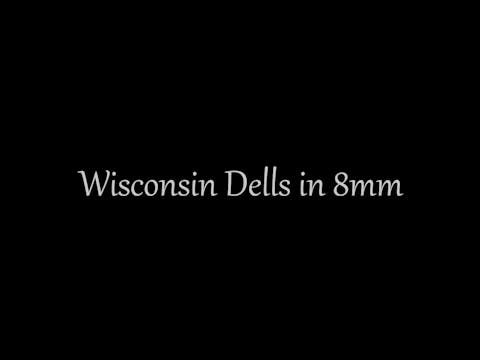 Wisconsin Dells in 8mm