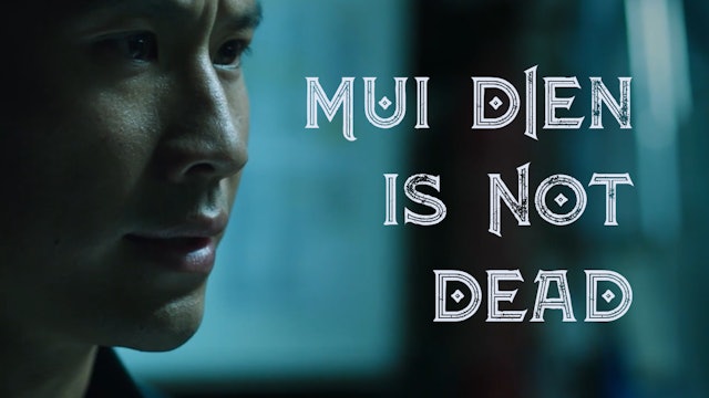 Mui Diên is Not Dead