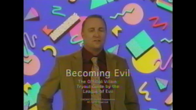 Becoming Evil: The Official Villain Tryout Guide by the League of Evil