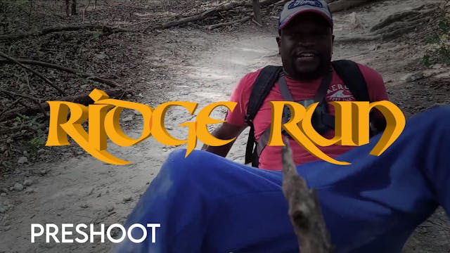 Ridge Run: Preshoot