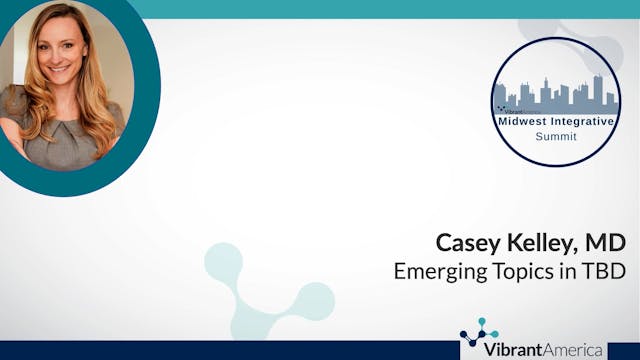Casey Kelley: Emerging Topics in Tckborne Disease