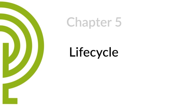 Chapter 5 - Lifecycle
