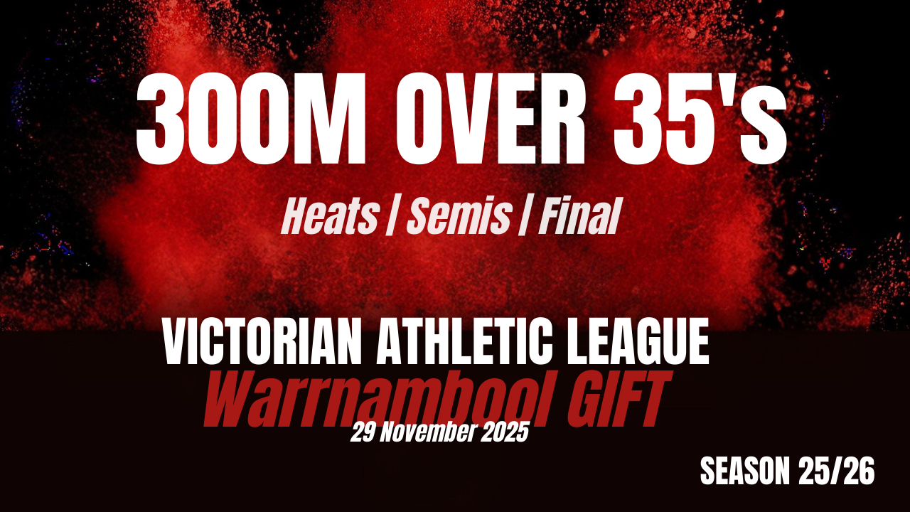 Warrnambool Gift - 300M Over 35's Heats