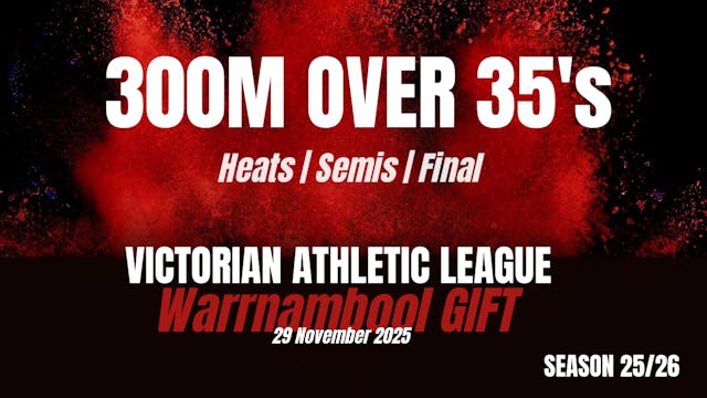 Warrnambool Gift - 300M Over 35's Heats