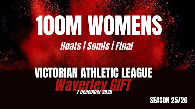 Waverley Gift - 100m Womens - Heats
