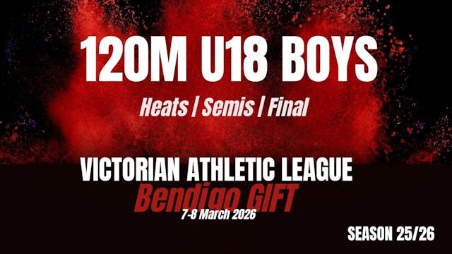 Bendigo Gift D2 - 120M U18 Boys - Heats