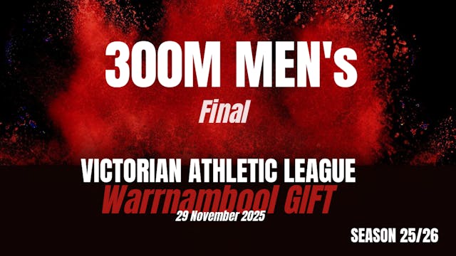 Warrnambool Gift - 300M Men's Finals