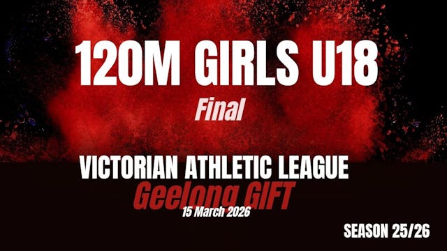 Geelong Gift - 120m U18 Girls - Final